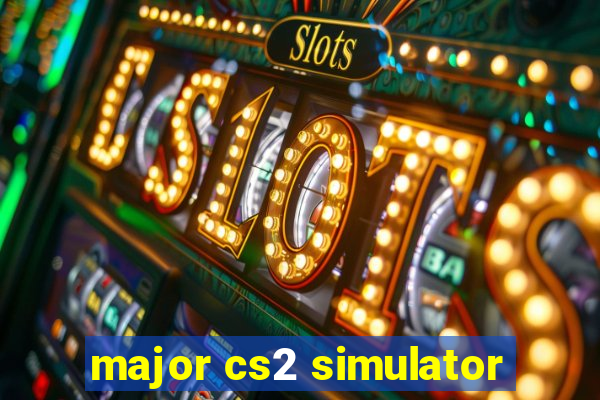 major cs2 simulator